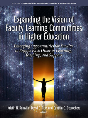cover image of Expanding the Vision of Faculty Learning Communities in Higher Education
